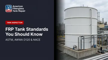 FRP Tank Standards You Should Know: ASTM, AWWA D120 &amp; NACE