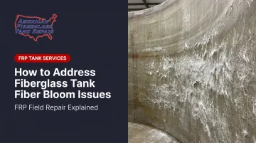 How to Address Fiberglass Tank Fiber Bloom Issues