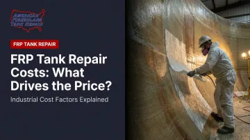 FRP Tank Repair Costs: What Drives the Price?