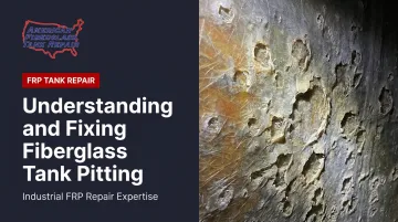 Understanding and Fixing Fiberglass Tank Pitting