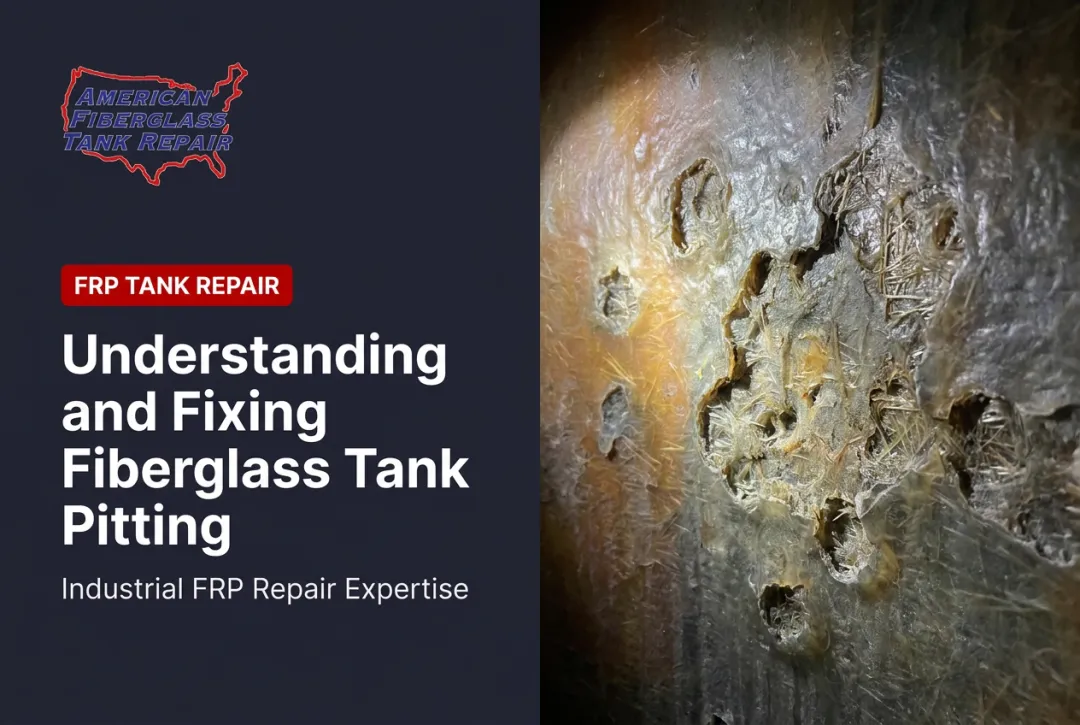 Understanding and Fixing Fiberglass Tank Pitting