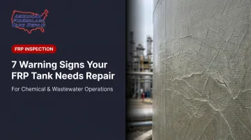 7 Warning Signs Your FRP Tank Needs Repair