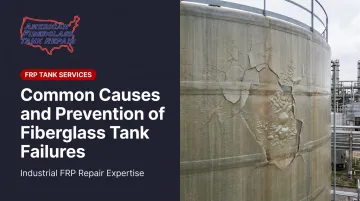 Common Causes and Prevention of Fiberglass Tank Failures