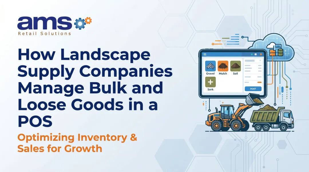 How Landscape Supply Companies Manage Bulk and Loose Goods in a POS