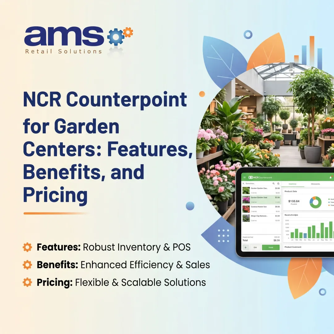 NCR Counterpoint for Garden Centers: Features Benefits and Pricing