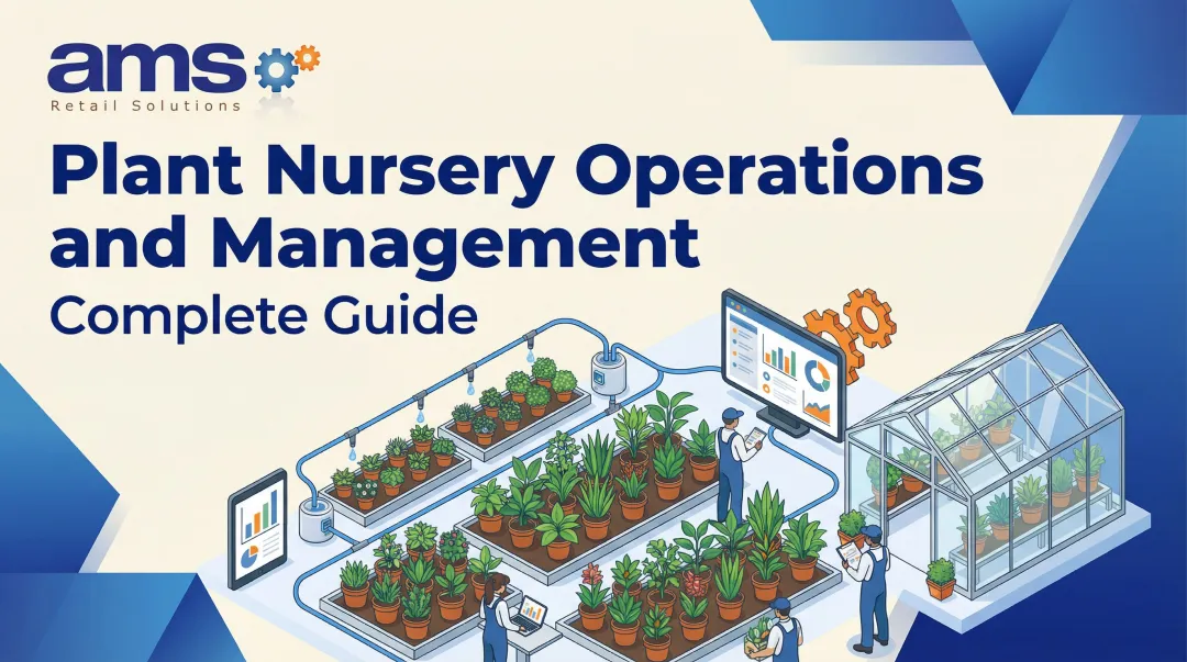 Plant Nursery Operations and Management: Complete Guide