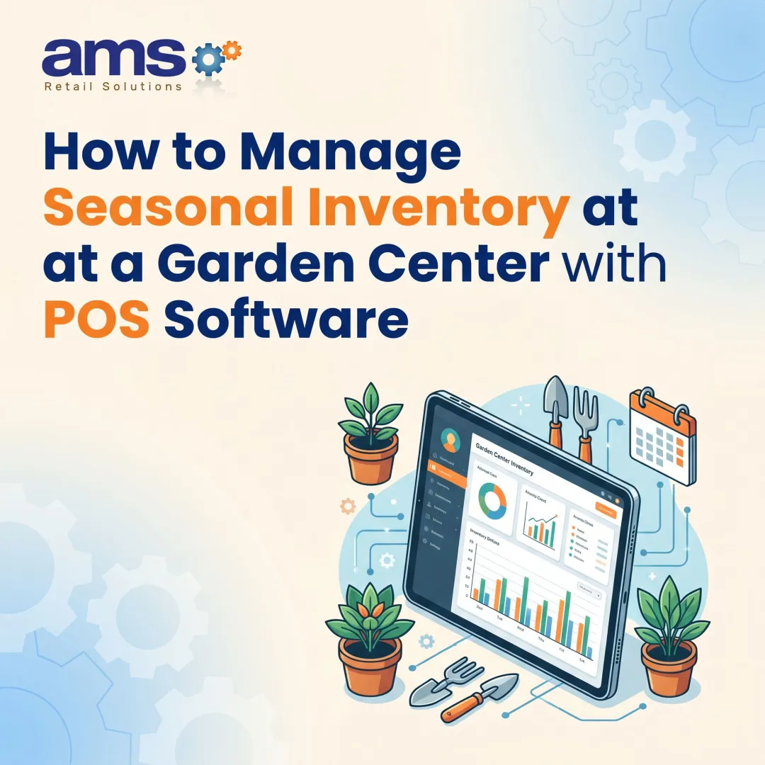 How to Manage Seasonal Inventory at a Garden Center with POS Software