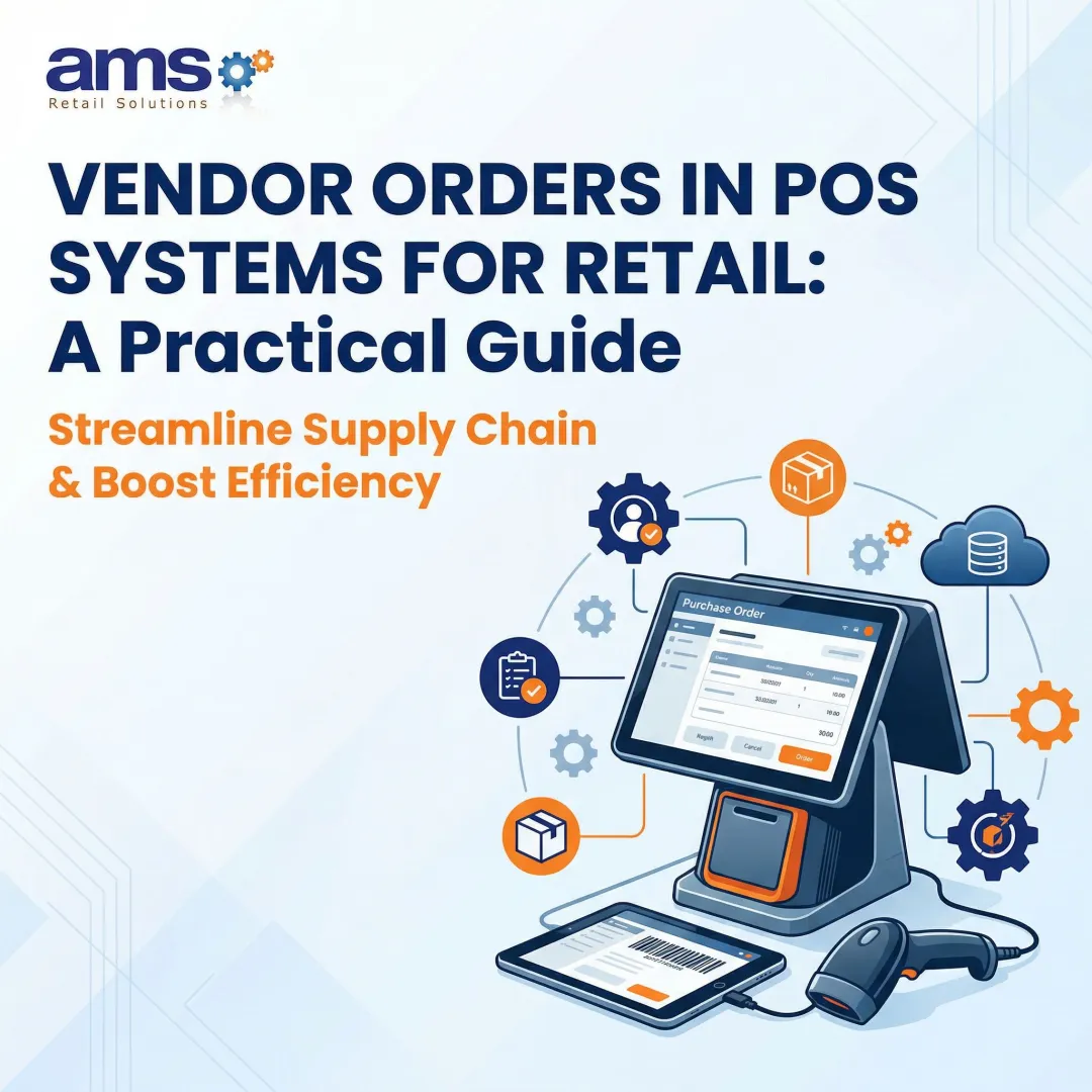 Vendor Orders in POS Systems for Retail: A Practical Guide