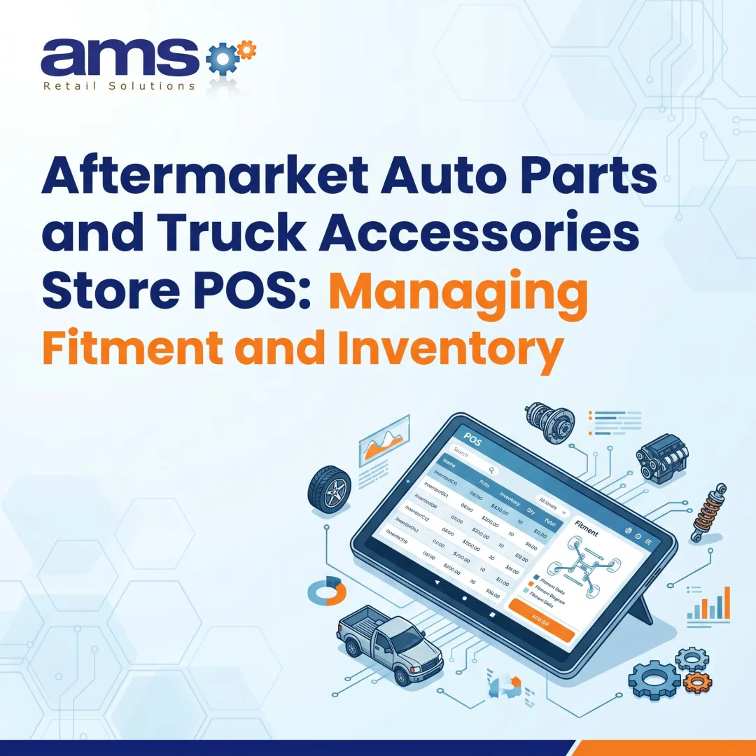 Aftermarket Auto Parts and Truck Accessories Store POS: Managing Fitment and Inventory