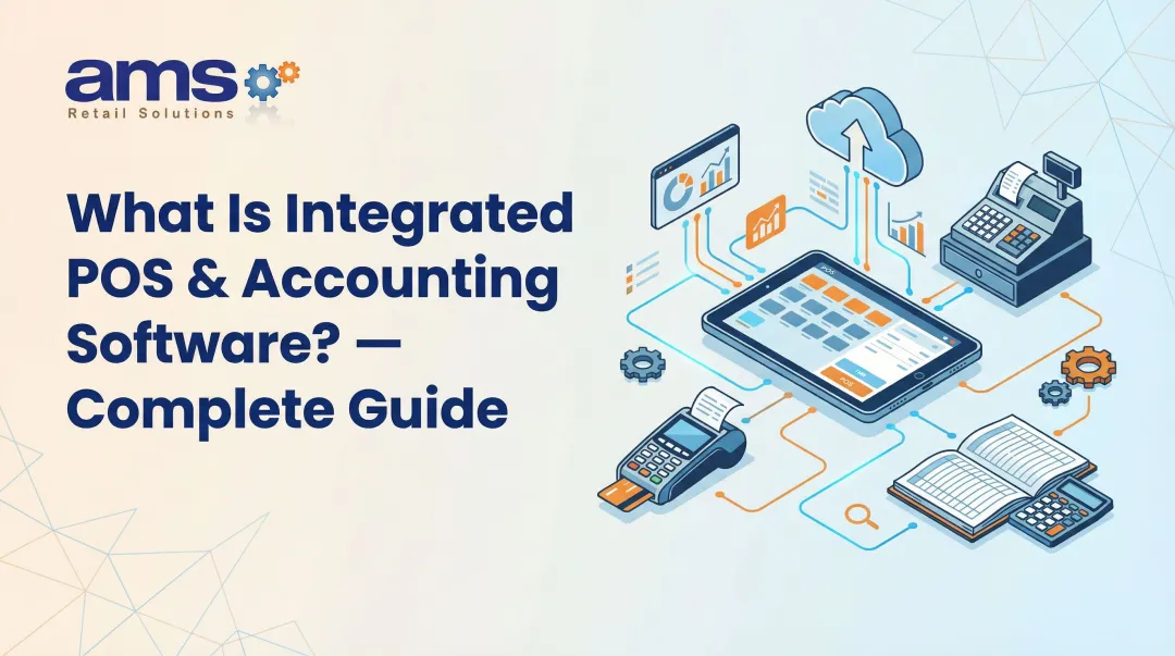 What Is Integrated POS & Accounting Software? — Complete Guide