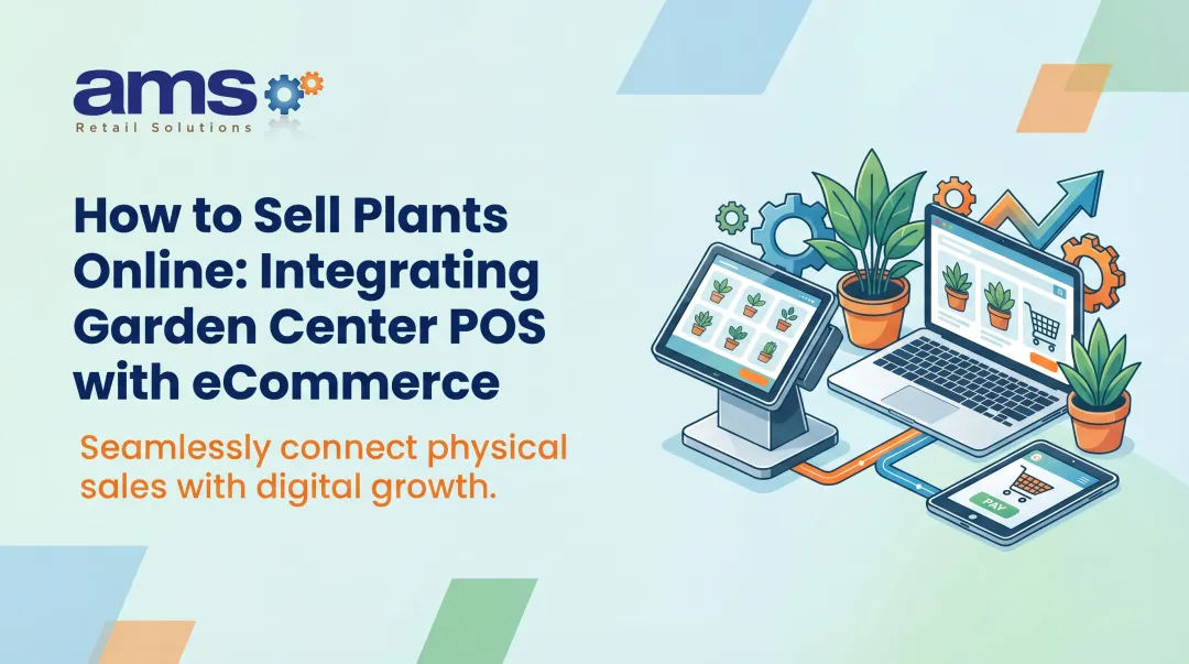 How to Sell Plants Online: Integrating Garden Center POS with eCommerce