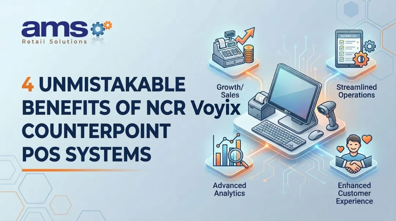 4 Unmistakable Benefits of NCR Voyix Counterpoint POS Systems