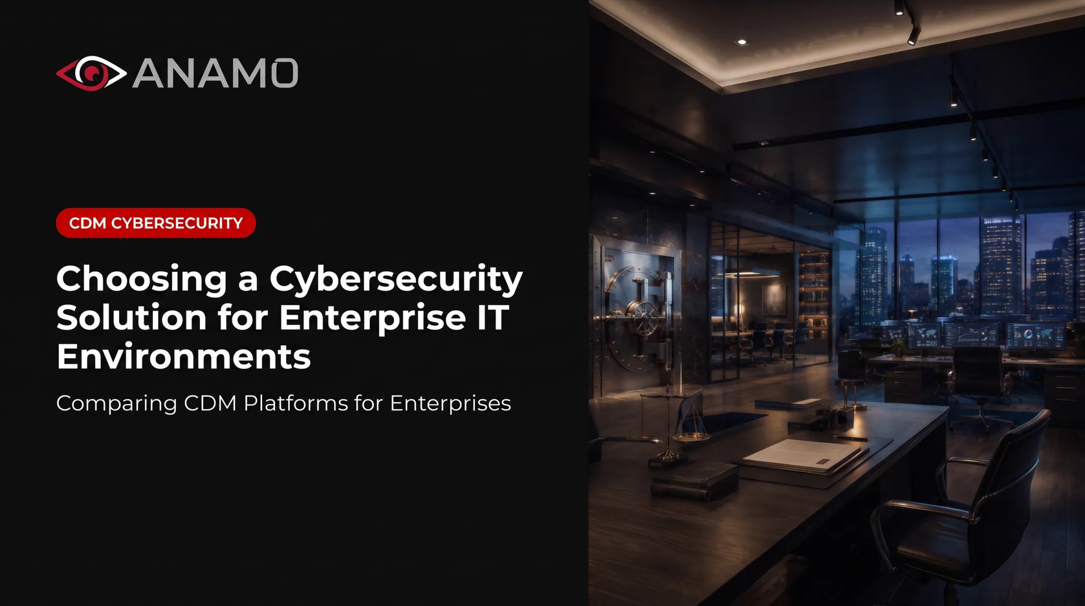 Choosing a Cybersecurity Solution for Enterprise IT Environments