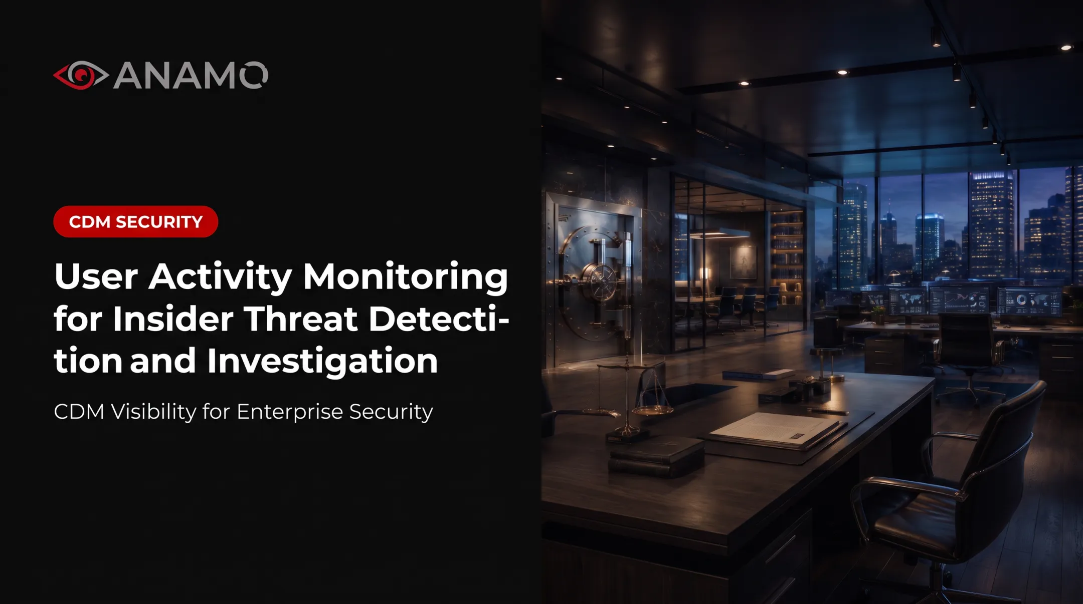 User Activity Monitoring for Insider Threat Detection and Investigation