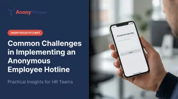 Common Challenges in Implementing an Anonymous Employee Hotline