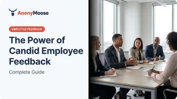 The Power of Candid Employee Feedback: Complete Guide