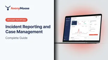 Incident Reporting and Case Management: Complete Guide