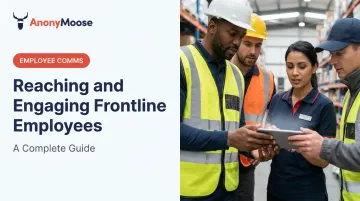 Reaching and Engaging Frontline Employees: A Complete Guide
