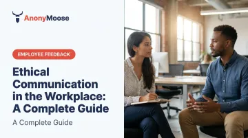 Ethical Communication in the Workplace: A Complete Guide
