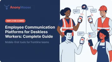 Employee Communication Platforms for Deskless Workers: Complete Guide