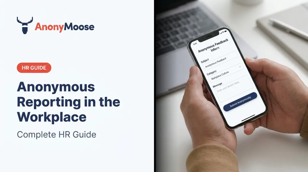 Anonymous Reporting in the Workplace: Complete HR Guide