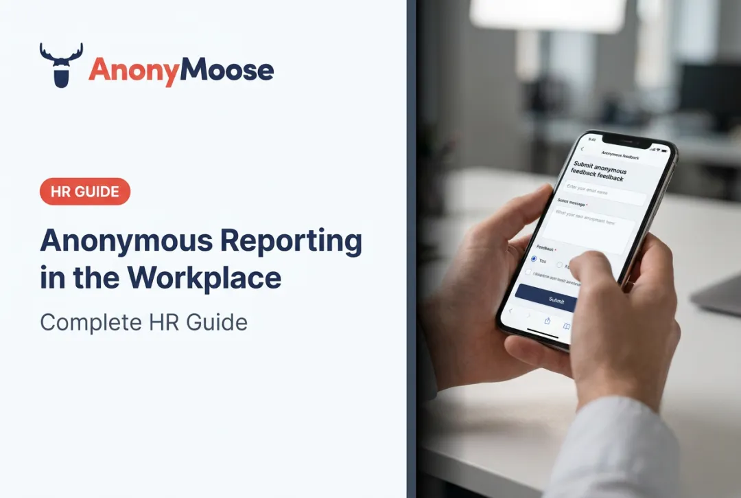 Anonymous Reporting in the Workplace: Complete HR Guide