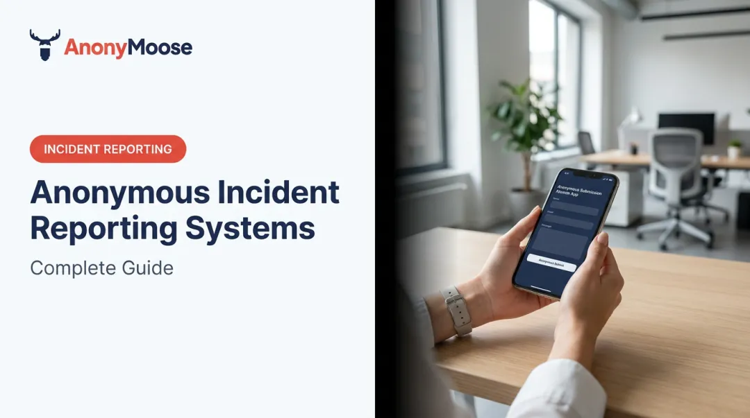 Anonymous Incident Reporting Systems: Complete Guide