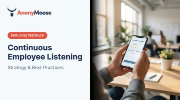 Continuous Employee Listening: Strategy &amp; Best Practices