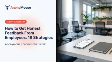 How to Get Honest Feedback From Employees: 16 Strategies