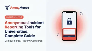 Anonymous Incident Reporting Tools for Universities: Complete Guide