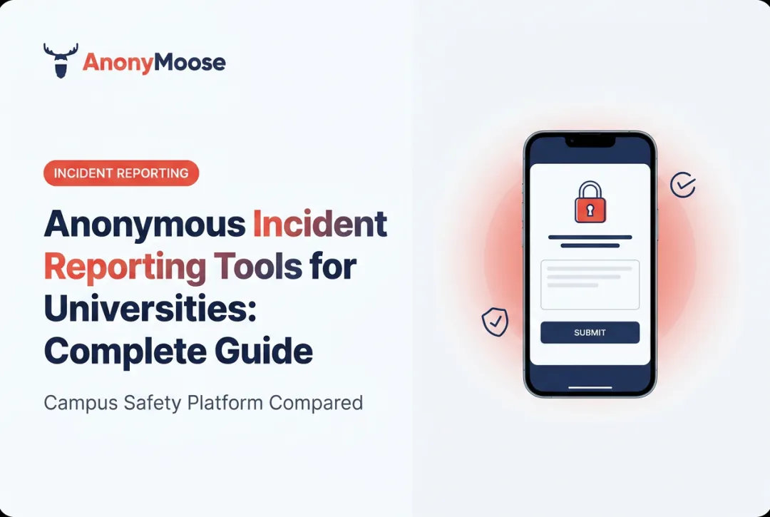 Anonymous Incident Reporting Tools for Universities: Complete Guide