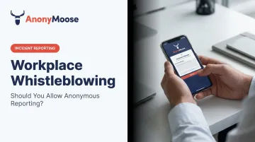 Workplace Whistleblowing: Should You Allow Anonymous Reporting?