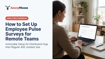 How to Set Up Employee Pulse Surveys for Remote Teams