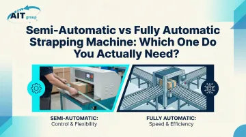 Semi-Automatic vs Fully Automatic Strapping Machine: Which One Do You Actually Need?