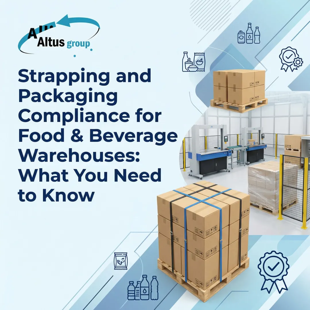 Strapping and Packaging Compliance for Food & Beverage Warehouses: What You Need to Know