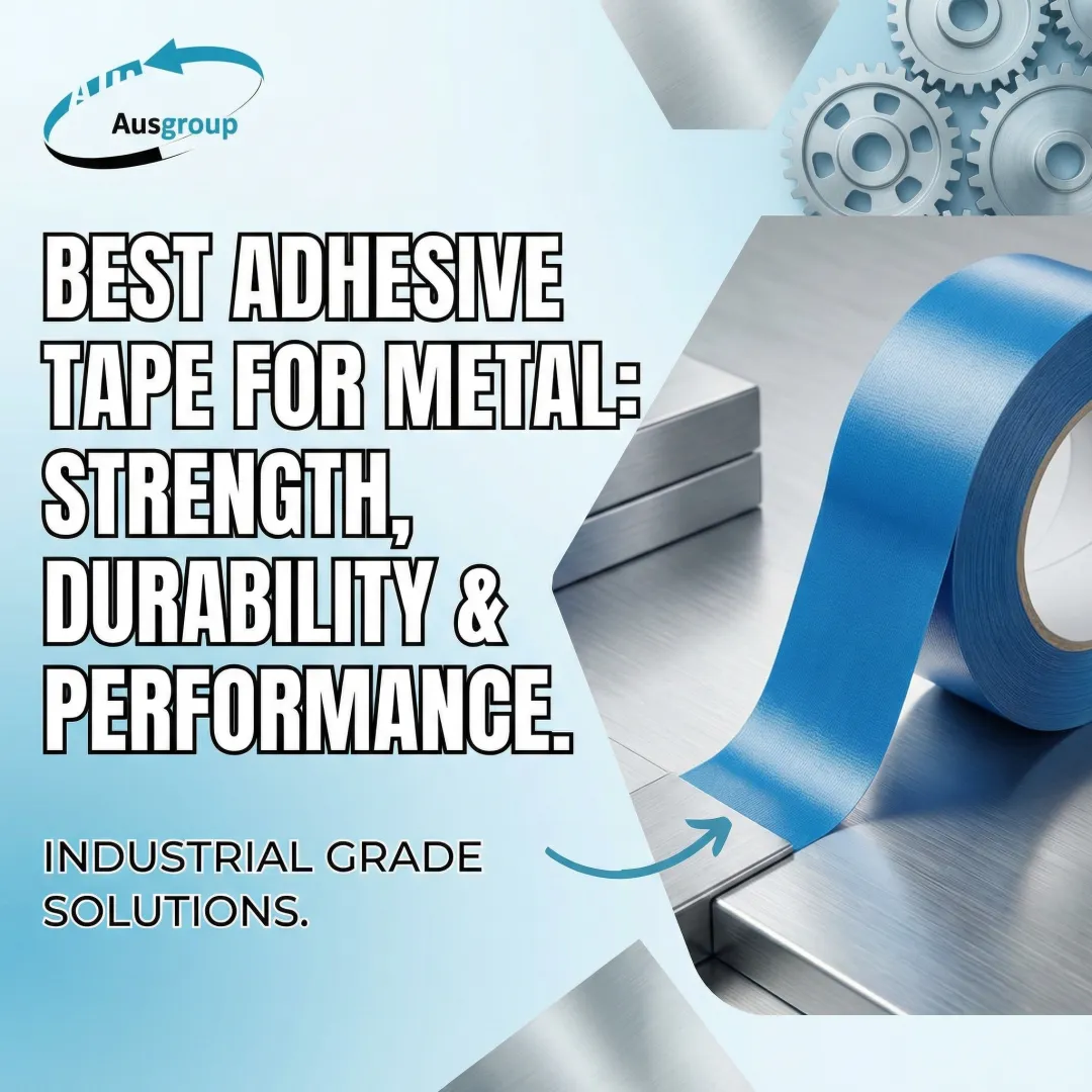 Best Adhesive Tape for Metal: Strength, Durability & Performance