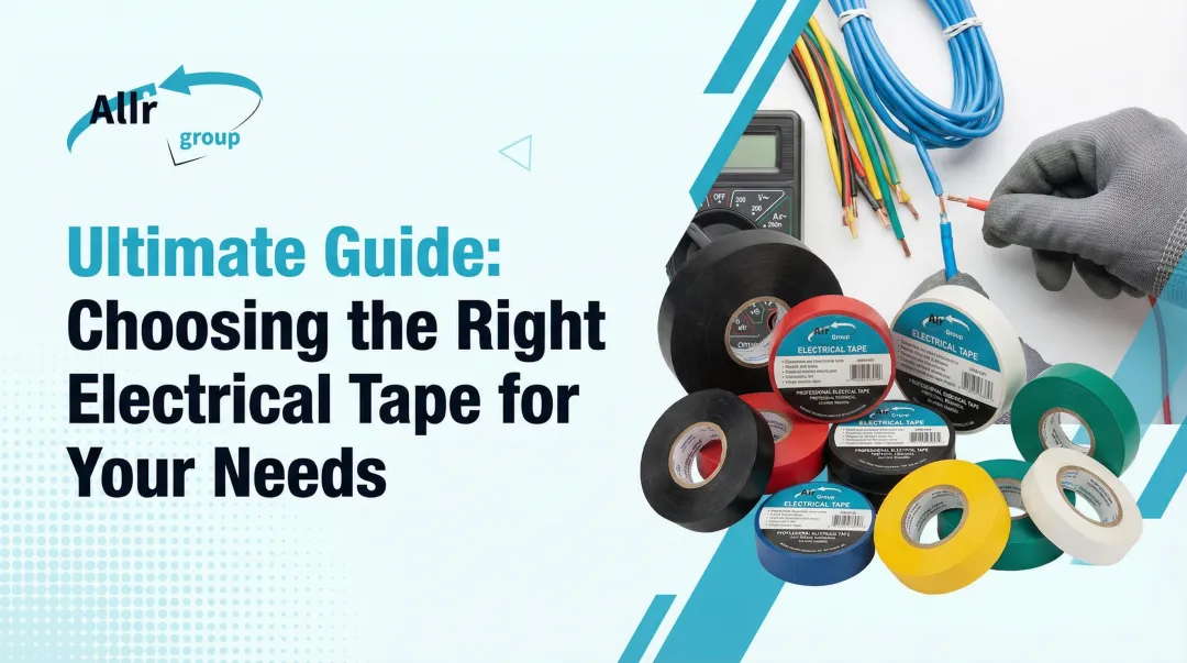 Cover image for Ultimate Guide: Choosing the Right Electrical Tape for Your Needs