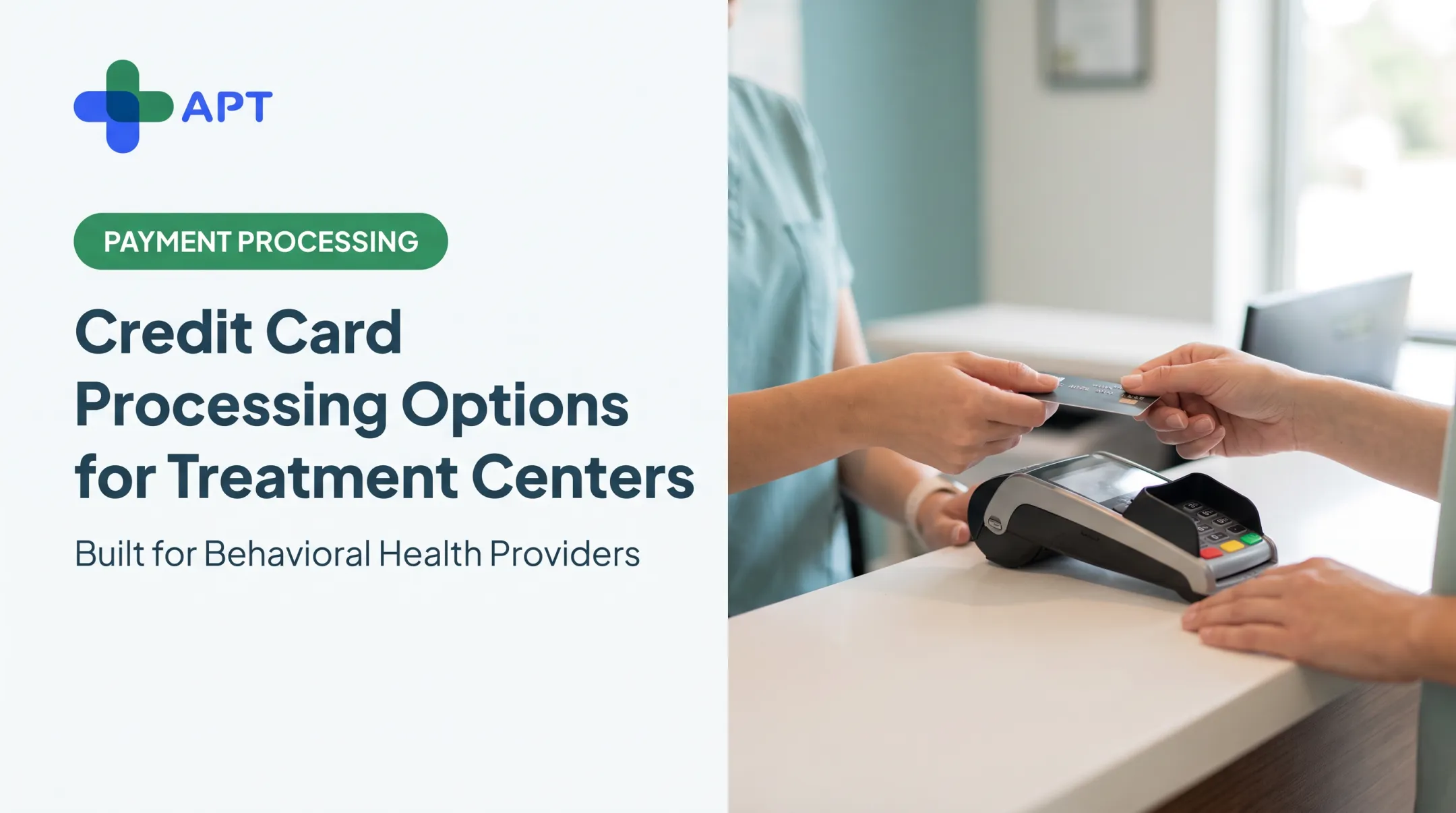 Credit Card Processing Options for Treatment Centers