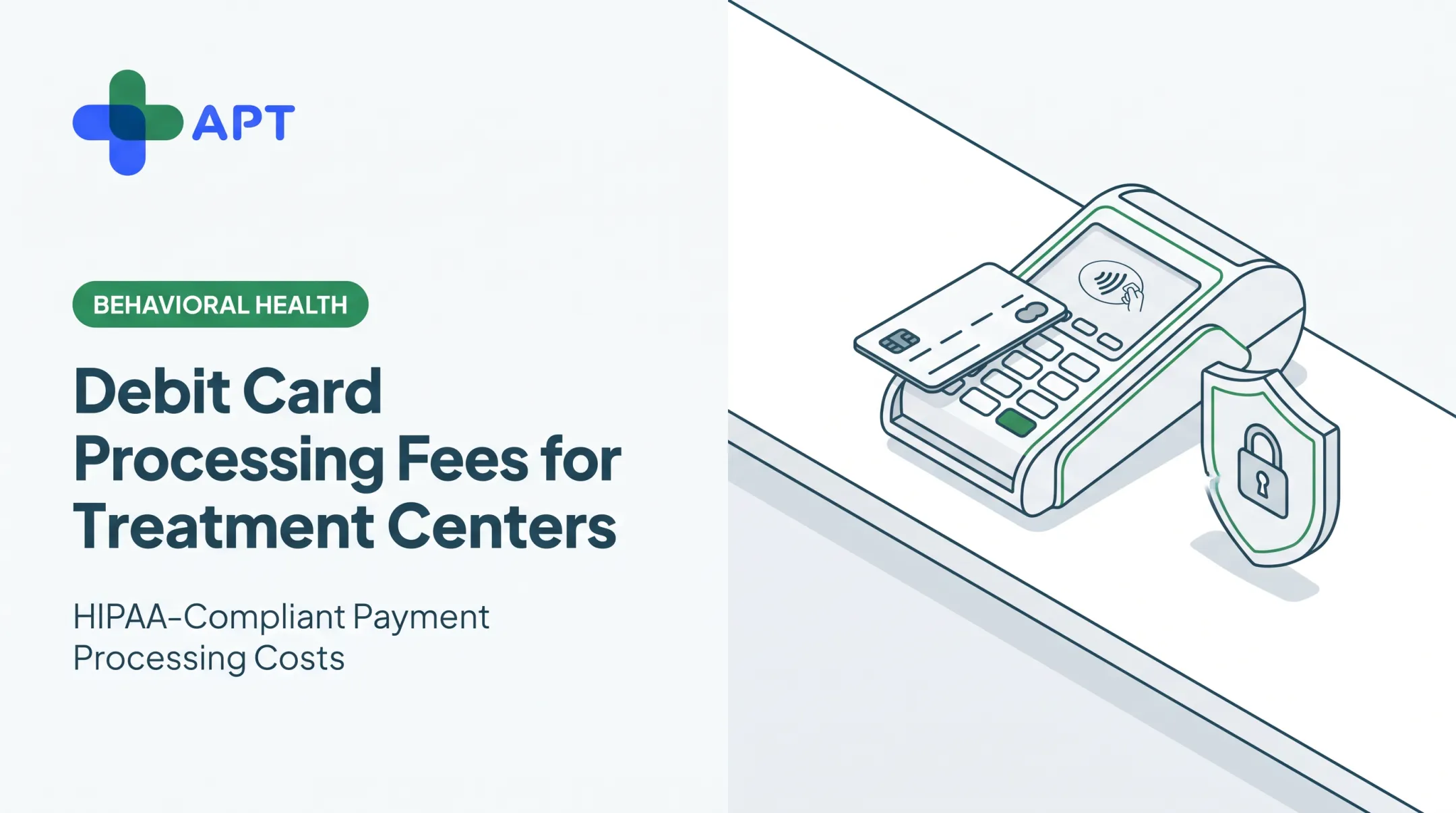 Debit Card Processing Fees for Treatment Centers