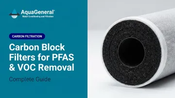 Carbon Block Filters for PFAS &amp; VOC Removal: Complete Guide