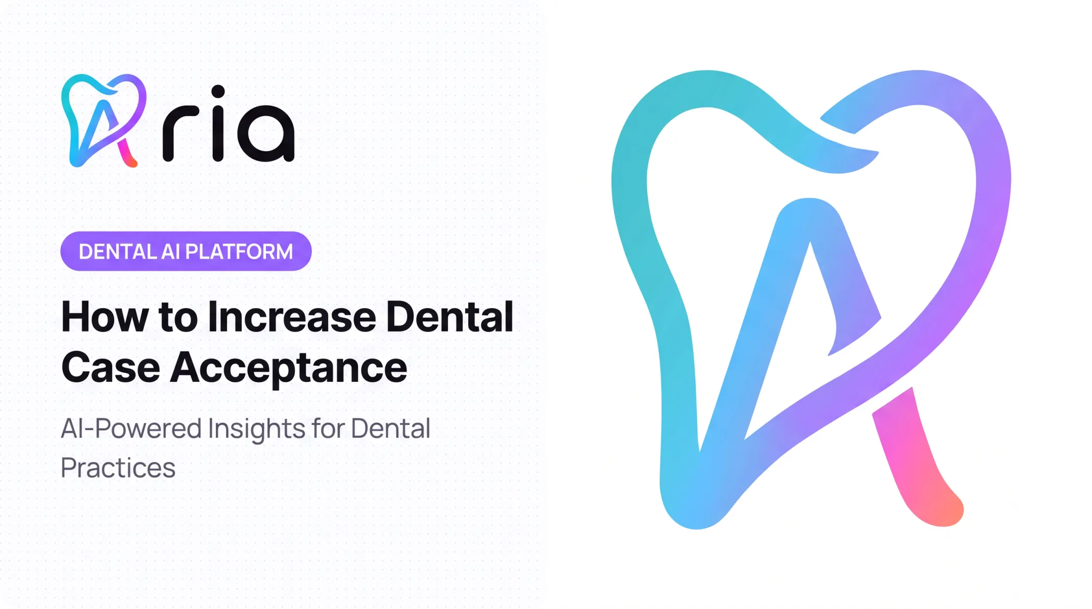 How to Increase Dental Case Acceptance