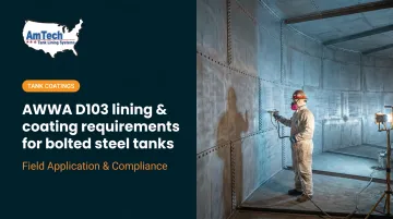 AWWA D103 lining &amp; coating requirements for bolted steel tanks