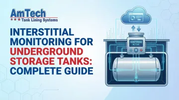Interstitial Monitoring for Underground Storage Tanks: Complete Guide