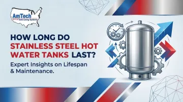How Long Do Stainless Steel Hot Water Tanks Last?