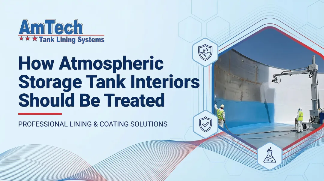 How Atmospheric Storage Tank Interiors Should Be Treated