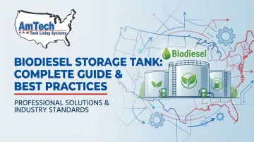 Biodiesel Storage Tank: Complete Guide &amp; Best Practices