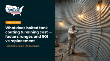 What does bolted tank coating &amp; relining cost — factors ranges and ROI vs replacement