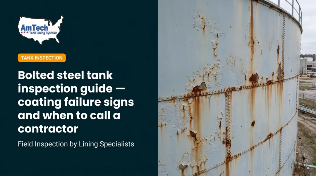 Bolted steel tank inspection guide — coating failure signs and when to call a contractor