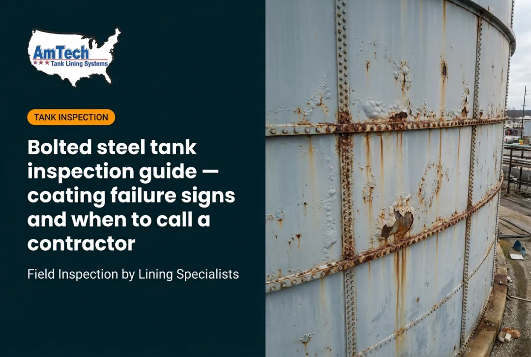 Bolted steel tank inspection guide — coating failure signs and when to call a contractor