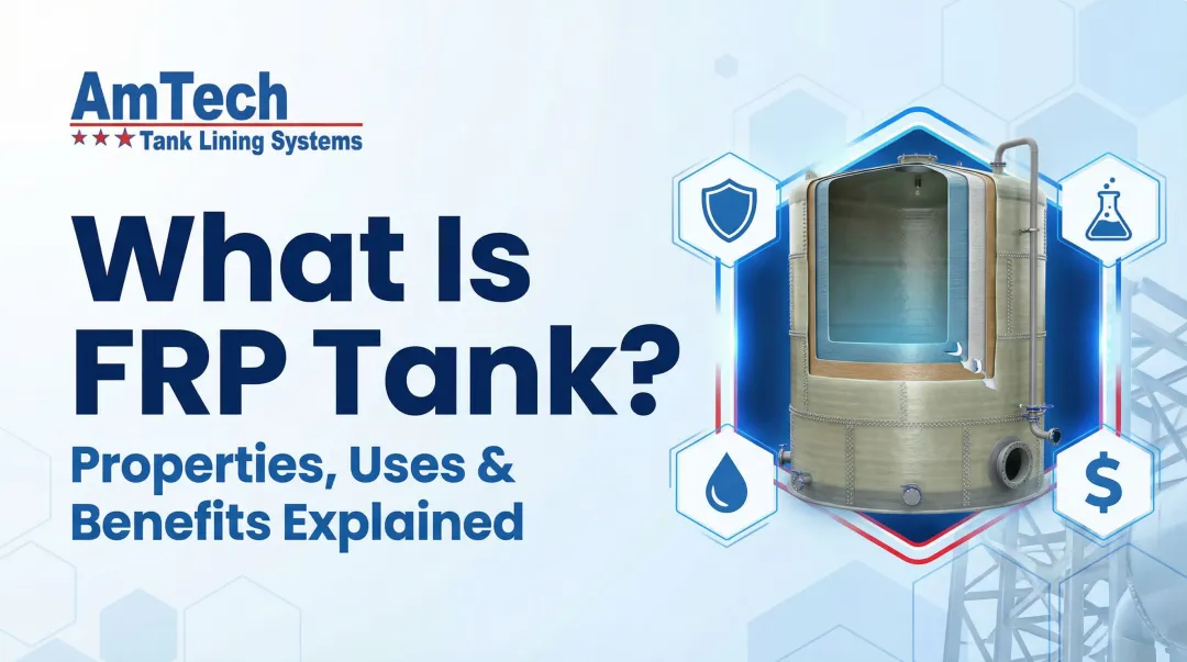 What Is FRP Tank? Properties, Uses & Benefits Explained
